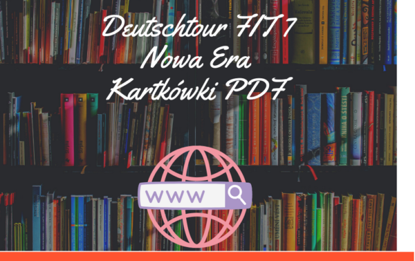 Deutschtour FIT 7 Nowa Era Kartkówki PDF - Sprawdzianiki.pl