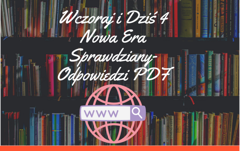 Wczoraj i Dziś 4 Nowa Era Sprawdziany-Odpowiedzi PDF - Sprawdzianiki.pl