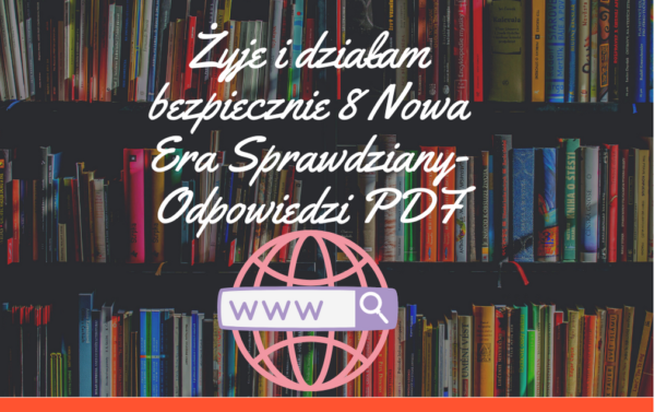 Sprawdziany Klasa 8 Nowa Era Żyje i działam bezpiecznie 8 Nowa Era Sprawdziany-Odpowiedzi PDF