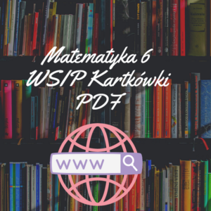 Matematyka 6 WSIP Kartkówki PDF