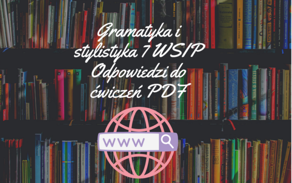 Gramatyka i stylistyka 7 WSIP Odpowiedzi do ćwiczeń PDF