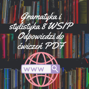 Gramatyka i stylistyka 8 WSIP Odpowiedzi do ćwiczeń PDF