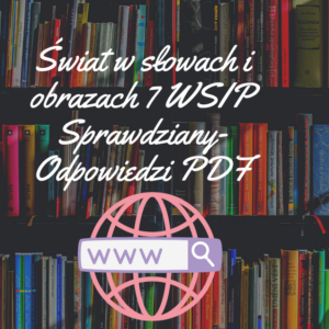 Świat w słowach i obrazach 7 WSIP Sprawdziany-Odpowiedzi PDF