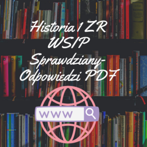 Historia 1 ZR WSIP Sprawdziany-Odpowiedzi PDF