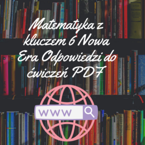 Matematyka z kluczem 6 Nowa Era Odpowiedzi do ćwiczeń PDF 