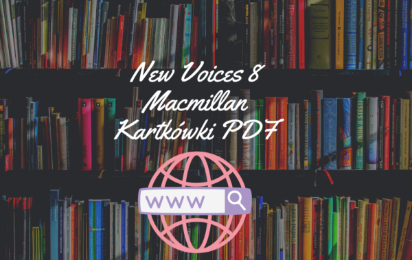 New Voices 8 Macmillan Kartkówki