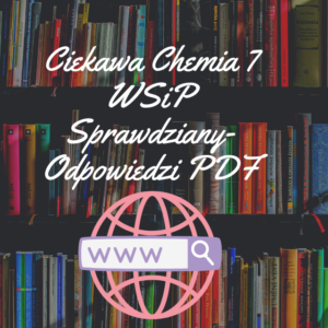 Ciekawa Chemia 7 WSiP Sprawdziany-Odpowiedzi PDF