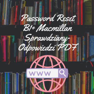 Password Reset B1+ Macmillan Sprawdziany-Odpowiedzi PDF