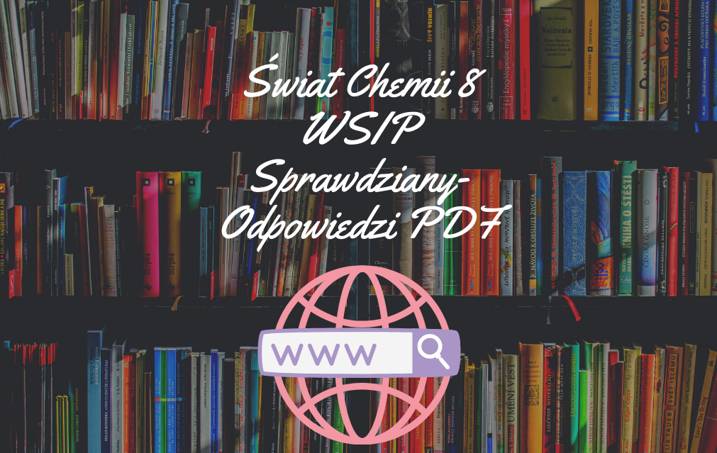 Świat Chemii 8 WSIP Sprawdziany-Odpowiedzi PDF