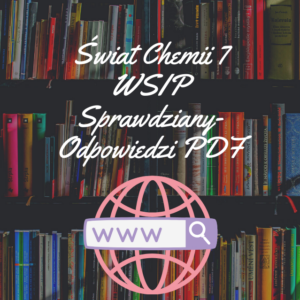 Świat Chemii 7 WSIP Sprawdziany-Odpowiedzi PDF