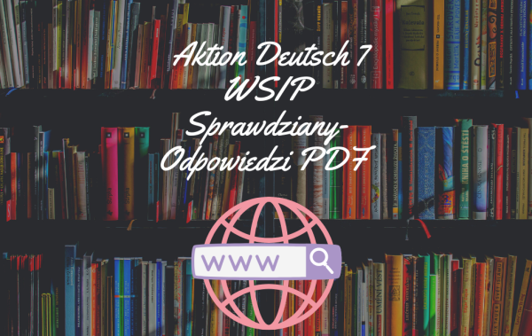 Aktion Deutsch 7 WSIP Sprawdziany-Odpowiedzi PDF