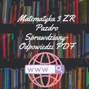 Matematyka 3 ZR Pazdro Sprawdziany-Odpowiedzi