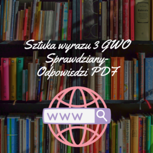 Sztuka wyrazu 3 GWO Sprawdziany-Odpowiedzi PDF
