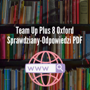 Team Up Plus 8 Oxford Sprawdziany-Odpowiedzi PDF