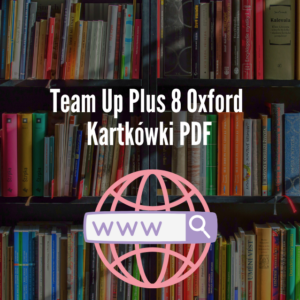 Team Up Plus 8 Oxford Kartkówki PDF