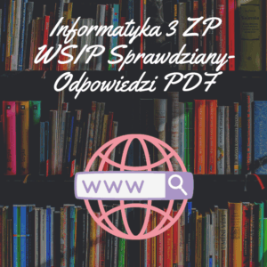 Informatyka 3 ZP WSIP Sprawdziany-Odpowiedzi PDF
