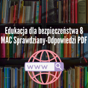 Edukacja dla bezpieczeństwa 8 MAC Sprawdziany-Odpowiedzi PDF
