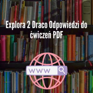 Explora 2 Draco Odpowiedzi do ćwiczeń PDF
