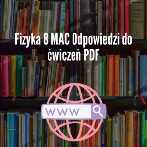 Fizyka 8 MAC Odpowiedzi do ćwiczeń PDF