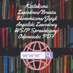 Kształcenie Zawodowe/Branża Ekonomiczna/Język Angielski Zawodowy WSIP Sprawdziany-Odpowiedzi PDF