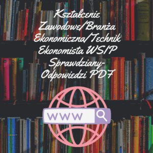 Kształcenie Zawodowe/Branża Ekonomiczna/Technik Ekonomista WSIP Sprawdziany-Odpowiedzi PDF