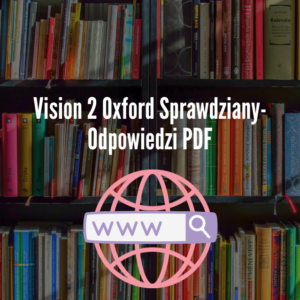 Vision 2 Oxford Sprawdziany-Odpowiedzi PDF