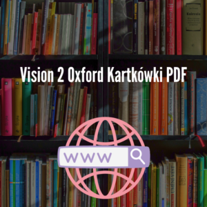 Vision 2 Oxford Kartkówki PDF