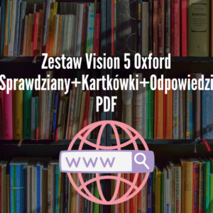 Zestaw Vision 5 Oxford Sprawdziany+Kartkówki+Odpowiedzi PDF