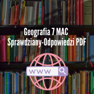 Geografia 7 MAC Sprawdziany-Odpowiedzi PDF