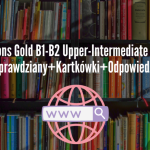 Solutions Gold B1-B2 Upper-Intermediate Oxford Sprawdziany+Kartkówki+Odpowiedzi