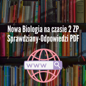 Nowa Biologia na czasie 2 ZP Sprawdziany-Odpowiedzi PDF