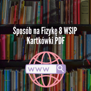 Sposób na Fizykę 8 WSIP Kartkówki PDF
