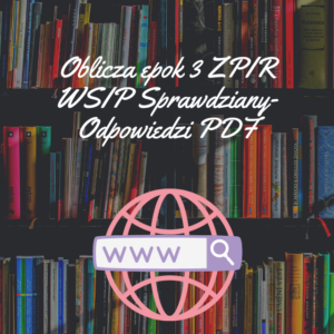 Oblicza epok 3 ZPIR WSIP Sprawdziany-Odpowiedzi PDF