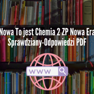 Nowa To jest Chemia 2 ZP Nowa Era Sprawdziany-Odpowiedzi PDF