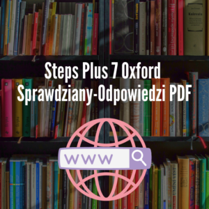 Steps Plus 7 Oxford Sprawdziany-Odpowiedzi PDF