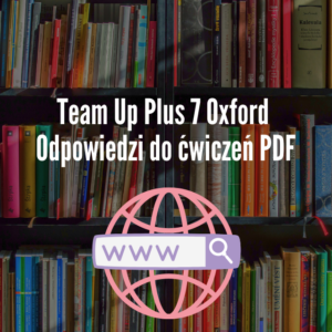 Team Up Plus 7 Oxford Odpowiedzi do ćwiczeń PDF