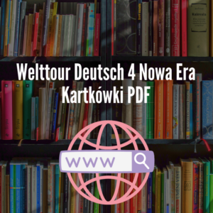 Welttour Deutsch 4 Nowa Era Kartkówki PDF