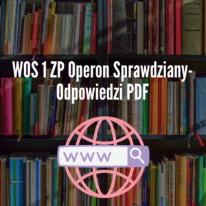 WOS 1 ZP Operon Sprawdziany-Odpowiedzi PDF