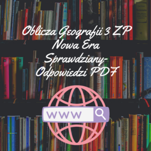 Oblicza Geografii 3 ZP Nowa Era Sprawdziany-Odpowiedzi PDF