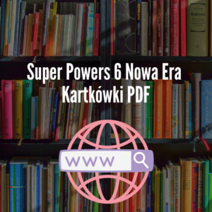 Super Powers 6 Nowa Era Kartkówki PDF