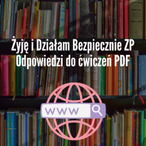 Żyję i Działam Bezpiecznie ZP Odpowiedzi do ćwiczeń PDF