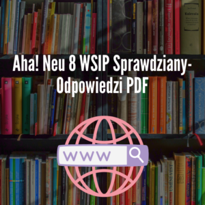 Aha! Neu 8 WSIP Sprawdziany-Odpowiedzi PDF