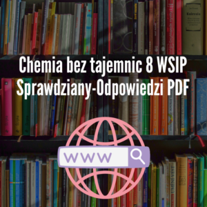Chemia bez tajemnic 8 WSIP Sprawdziany-Odpowiedzi PDF