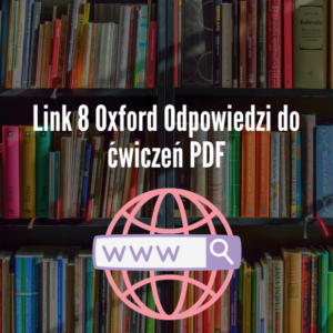 Link 8 Oxford Odpowiedzi do ćwiczeń PDF