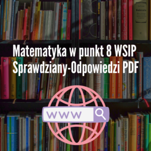 Matematyka w punkt 8 WSIP Sprawdziany-Odpowiedzi PDF